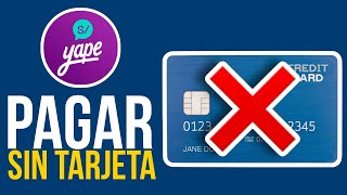 ✅Como PAGAR Con YAPE si NO TENGO TARJETA (Guía 2025)🔴