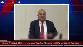 Cemal ENGİNYURT;Hırsız,Namussuz,Şerefsiz Olmaktansa Küfürbaz Olmak Adamlıktır