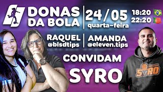 DONAS DA BOLA -AO VIVO | Convidado: Syro Sirotheau - Analises, prognóstico e noticias do Brasileirão