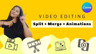 Video Editing in Canva ✨ | Split Video | Merge Video | Animations to Videos | Canva Tutorial