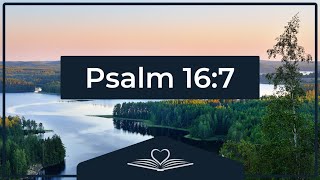 Psalm 16:7 (Audio Bible - NRSV)