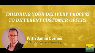 Tailoring Your Delivery Process to Different Customer Offers