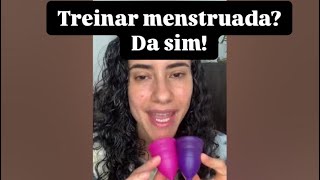 TREINO x  MENSTRUAÇÃO - como faço para treinar quando estou menstruada?