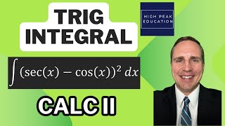 Calculus 2, Integral of (sec(x) - cos(x))^2 | Trigonometric Integral,Power Reducing Formulas