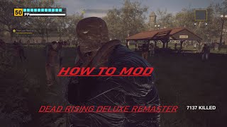 How to install mods in Dead Rising Deluxe Remaster! + updates to my mod.