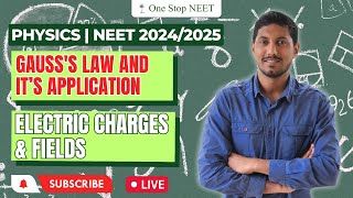 Gauss's law and It’s Application | Electric Charges & Fields | NEET 2024 | NEET 2025 | Mohan Sir