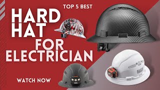 5 Best Hard Hats for Electrician  [Review in 2024]