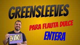 GREENSLEEVES (EXPLICADA PARA FLAUTA DULCE)