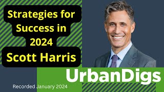 Strategies for Success in 2024 with Scott Harris