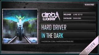 Hard Driver - In The Dark (HQ + HD Preview)