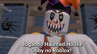 Jogando Haunted House Obby no Roblox!! - Especial Halloween 🎃