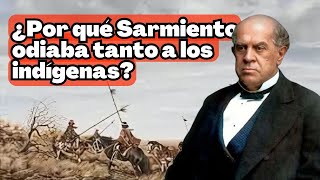 por que sarmiento odiaba tanto a los indigenas🤔#historia #history #argentina