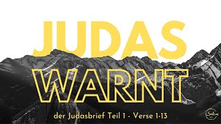 Judas warnt - Der Judasbrief Teil 1 (Timo Schumann)