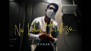 No I don't think so - Official Audio | Zonar X