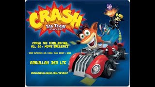 Crash tag team racing all 60+ Movie Galleries ( Story cutscene, Die O Rama, track secret & Gags )