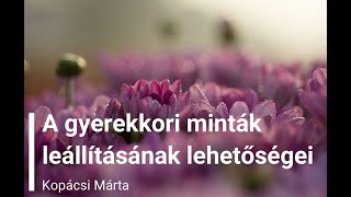 A gyerekkori minták leállításának lehetőségei