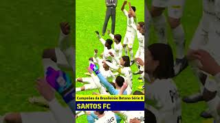 SANTOS CAMPEÃO BRASILEIRO SÉRIE B EFOOTBAL 2024 MOBILE #MINHA LIGA: PRÓXIMA TEMPORADA SÉRIE A