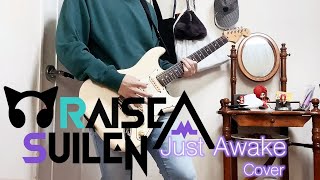 RAISE A SUILEN - Just Awake (Cover)