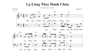 Lạ Lùng Thay Danh Chúa - Thánh Vịnh 8 (Sáng Tác: Tường Ân) - Ca len di | Lyrics 2