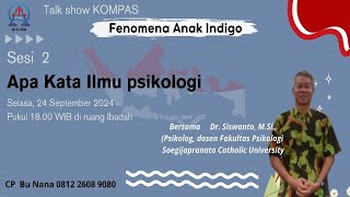 KOMPAS | Selasa, 24 September 2024 | Fenomena Anak Indigo - Apa Kata Ilmu Psikologi