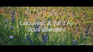 Lalouvesc & Val d’Ay vous attendent