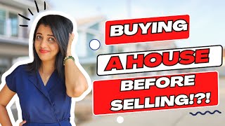 Buying a house before selling | Buying a house before selling your old one