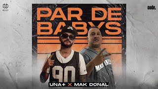 Par de Babys - UNA+ ft. Mak Donal (Version Cumbia)