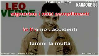 Fammi la multa - Leo Verde - karaoke (Classic) (SL)