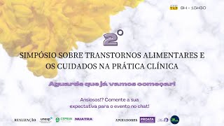 Período da manhã: II Simpósio Sobre Transtornos Alimentares e os Cuidados na  Prática Clínica