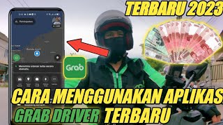 TUTORIAL  MENGGUNAKAN APLIKASI GRAB DRIVER PEMULA | LENGKAP 2023