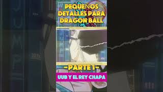 TOYOTARO: UUB Y EL REY CHAPA En Dragon Ball - Pequeños Detalles DB