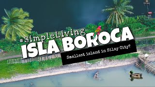 ISLA BOROCA, SILAY CITY, NEGROS OCCIDENTAL | DO YOU WANT TO LIVE ON AN ISLAND?