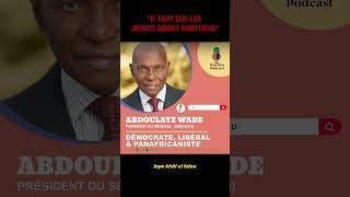 ABDOULAYE WADE : IL FAUT QUE LES JEUNES SOIENT AMBITIEUX