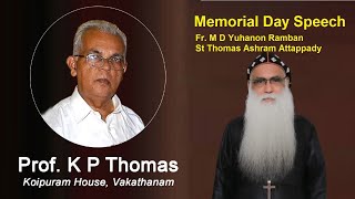 Prof  K P Thomas Memorial day Speech- Fr. M D Yuhanon Ramban @ Vakahanam Valiyapally