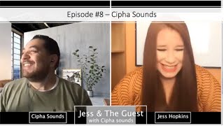 Episode #8- Cipha Sounds