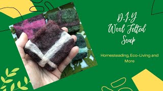 D I Y Wool Felted Soap! Great Gift Idea