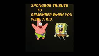 SPONGBOB........ REMEMBER WHEN YOU WERE A KID....aka retro FAYGO pop song.