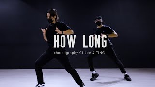 Charlie Puth - How Long | CJ LEE & TING Choreography