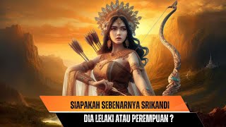 Siapakah Sebenarnya Sosok Srikandi