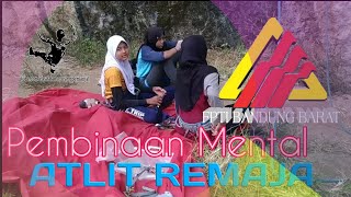 Pembinaan mental atlit remaja ||atlit|| panjat tebing