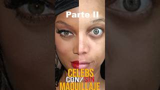 Celebridades que nunca viste son Maquillaje Parte 2 #espectaculo #makeup #fashion #makeupartists