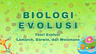 VIDEO PEMBELAJARAN TEORI EVOLUSI LAMARCK, DARWIN, DAN WEISMANN