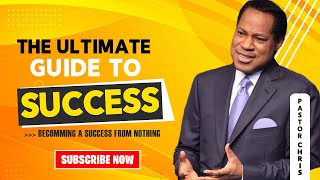 THE ULTIMATE GUIDE TO SUCCESS, EASILY EXPLAINDED BY PASTOR OYAHKILOME