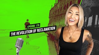 The Revolution of Reclamation