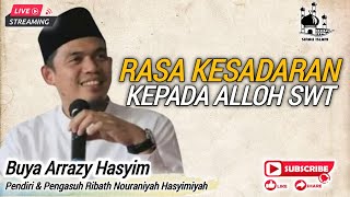 Rasa kesadaran kepada Alloh swt - Buya Arrazy Hasyim