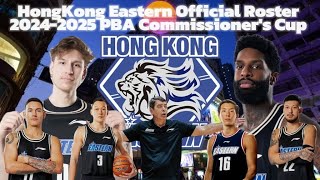 Hongkong Eastern Updated Official Roster 2024-2025 PBA Commissioner's Cup