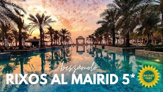 RAS AL-KHAIMAH UTAZÁS ☀️ Rixos Al-Mairid 5* szálloda