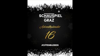 SCHAUSPIELHAUS GRAZ Adventkalender 2020: Türchen #16