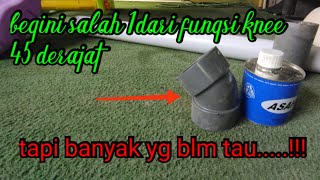 KNEE 45 derajat vs fungsinya #Paralon #RUCIKA #SAMBUNGAN