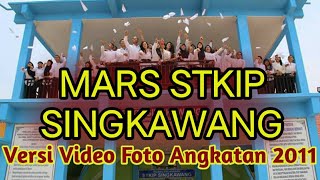 MARS STKIP SINGKAWANG || Video Foto's by Angkatan Pertama 2011 || YASTI YUSINKA SINGKAWANG KALBAR